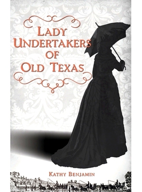 预订 Lady Undertakers of Old Texas: 9781540258403