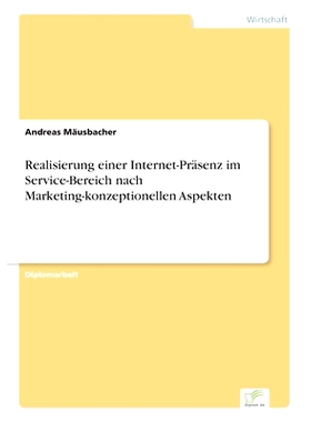 预订 Realisierung Einer Internet-Prasenz Im Service-Bereich Nach Marketing-Konzeptionellen Aspekten: 9783838623511