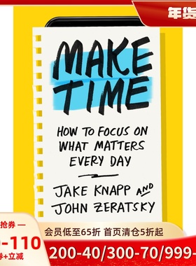 英文原版 挤出时间 Sprint 设计冲刺作者 Jake Knapp John Zeratsky 谷歌风投 Make Time:How to Focus on What Matters Every Day