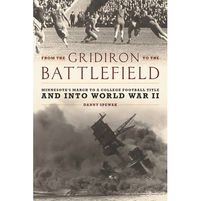 预订 From the Gridiron to the Battlefield: Minnesota’s March to a College Football Title and into World War II 从烤架到
