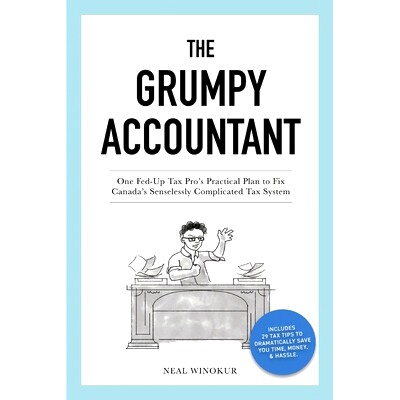 预订 The Grumpy Accountant: One Fed-Up Tax Pro's Practical Plan to Fix Canada's Senselessly Complicated Tax System