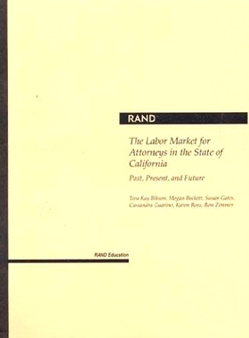 预订 The Labor Market for Attorneys in the State of California: Past, Present, and Future: 9780833034472