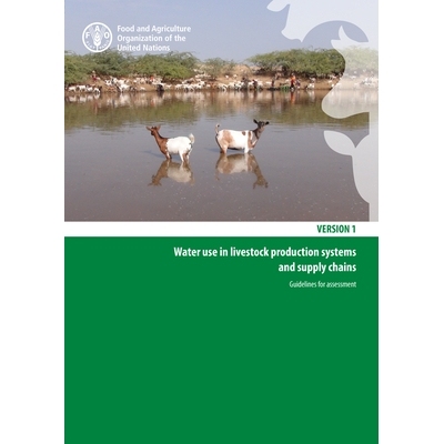 预订 Water Use in Livestock Production Systems and Supply Chains Guidelines for Assessment 畜牧生产系统中的用水和供应链