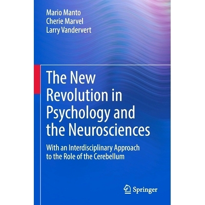 预订 The New Revolution in Psychology and the Neurosciences: With an Interdisciplinary Approach to the Role of the Cereb