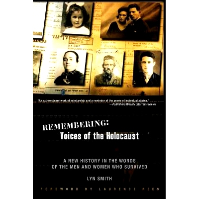 预订 Remembering: Voices of the Holocaust: A New History in the Words of the Men and Women Who Survived: 9780786719228