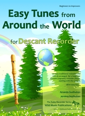 预订 The Ruby Recorder Book of Tunes from Around the World: 70 Traditional melodies and rounds from 28 countries arrange