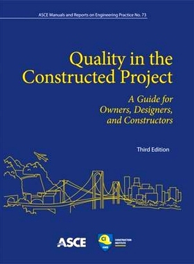预订 Quality in the Constructed Project: A Guide for Owners, Designers and Constructors 结构工程质量: 所有者, 设计师和构