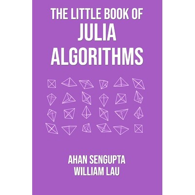 预订 The Little Book of Julia Algorithms: A workbook to develop fluency in Julia programming: 9781838173609