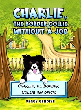 预订 Charlie, The Border Collie Without a Job: 9781638299868