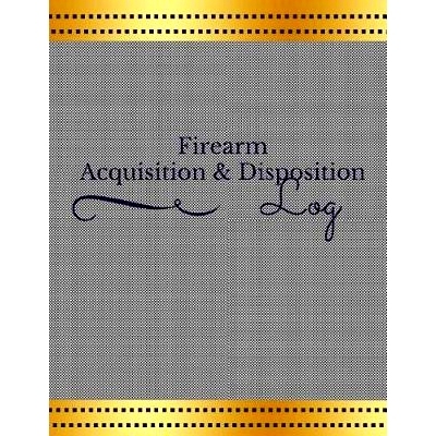 预订 Firearm Acquisition & Disposition Log: 9781546768807