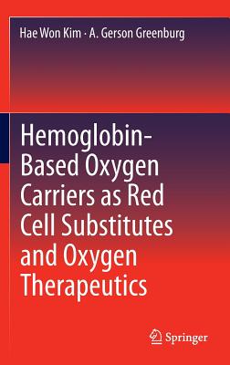 预订 Hemoglobin-Based Oxygen Carriers as Red Cell Substitutes and Oxygen Therapeutics
