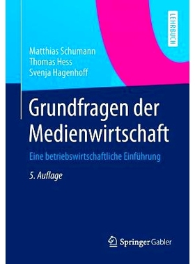 预订 Grundfragen der Medienwirtschaft: Eine betriebswirtschaftliche Einführung: 9783642378638