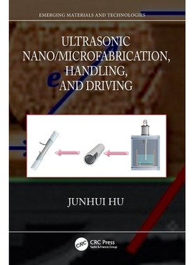 预订 Ultrasonic Nano/Microfabrication, Handling, and Driving 超声波纳米/微加工、处理与驱动: 9781032519739