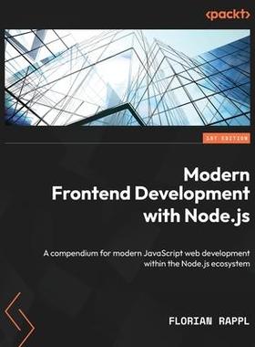 [预订]Modern Frontend Development with Node.js 9781804618295
