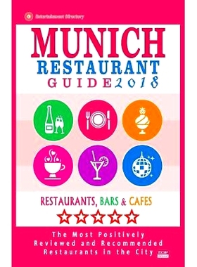 预订 Munich Restaurant Guide 2018: Best Rated Restaurants in Munich, Germany - 500 Restaurants, Bars and Cafes Recommend