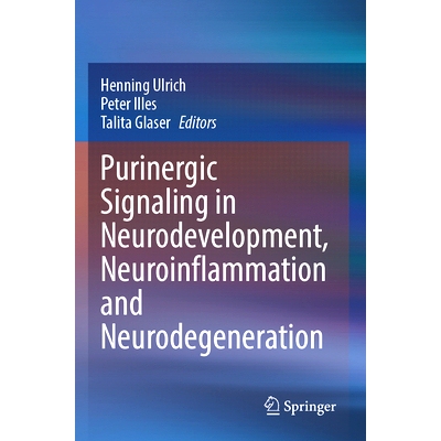 预订 Purinergic Signaling in Neurodevelopment, Neuroinflammation and Neurodegeneration 嘌呤能信号在神经发育、神经炎症与