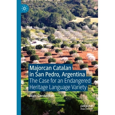 预订 Majorcan Catalan in San Pedro, Argentina: The Case for an Endangered Heritage Language Variety 阿根廷圣佩德罗的马略