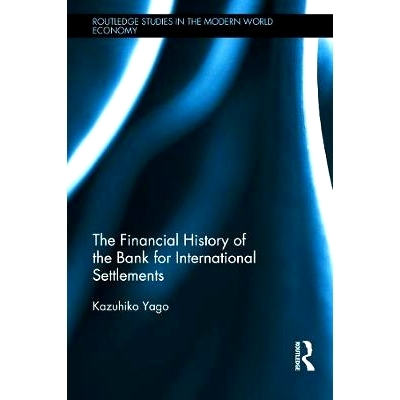 预订 The Financial History of the Bank for International Settlements 国际清算银行的财政史: 9780415635240