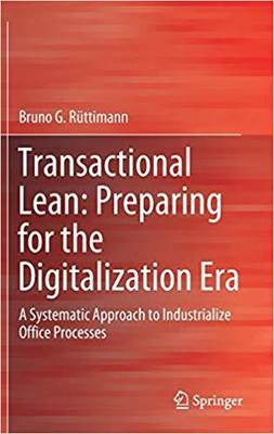 【预售】Transactional Lean: Preparing for the Digitalization Era: A Systematic Approach to Industrialize Office Pr...