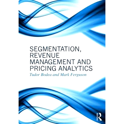 预订 Segmentation, Revenue Management and Pricing Analytics 分割、收入管理和定价分析: 9780415898331