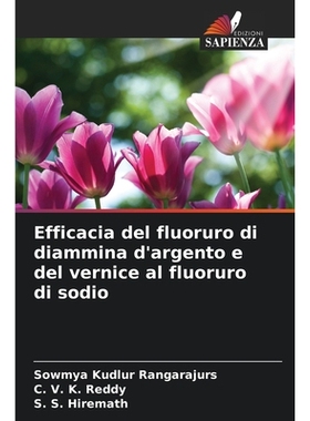 预订 Efficacia del fluoruro di diammina d’argento e del vernice al fluoruro di sodio: 9786209484025