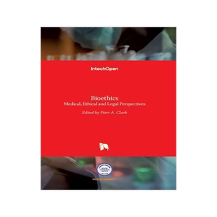 [预订]Bioethics - Medical, Ethical and Legal Perspectives 9789535128472