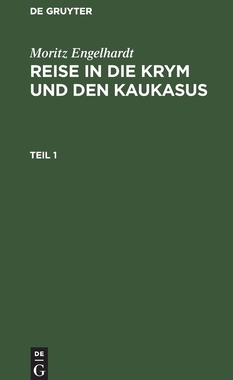 【预订】ENGELHARDT: REISE IN KRYM UND KAUKASUS T. 1 RKK 9783111073477