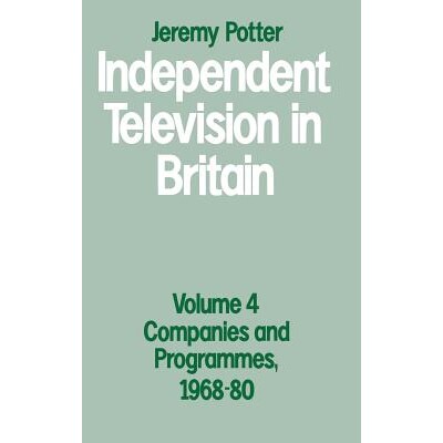 预订 Independent Television in Britain: Volume 4: Companies and Programmes, 1968–80: 9780333455432