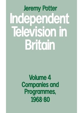 预订 Independent Television in Britain: Volume 4: Companies and Programmes, 1968–80: 9780333455432