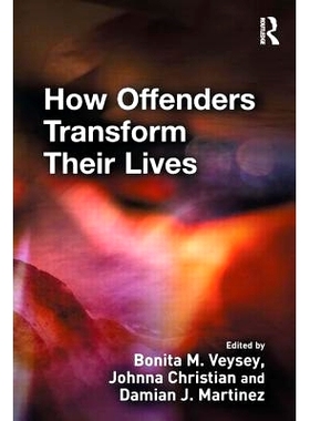 预订 How Offenders Transform Their Lives 罪犯如何改变他们的生活: 9781843925095