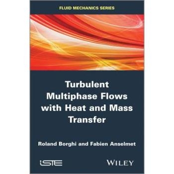 预订 Turbulent Multiphase Flows with Heat and Mass Transfer 多相湍流流动与传热和传质: 9781848216174