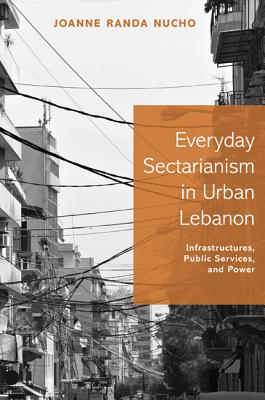 【预订】Everyday Sectarianism in Urban Lebanon 书籍/杂志/报纸 原版其它 原图主图