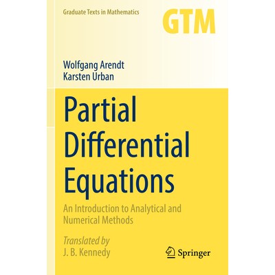 预订 Partial Differential Equations An Introduction to Analytical and Numerical Methods 偏微分方程:解析与数值方法导论 9