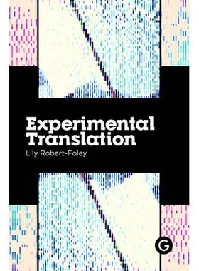 预订 Experimental Translation: The Work of Translation in the Age of Algorithmic Production实验翻译：算法生产时代的翻译