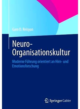 预订 Neuro-Organisationskultur: Moderne Führung orientiert an Hirn- und Emotionsforschung 神经组织文化：基于大脑和情感