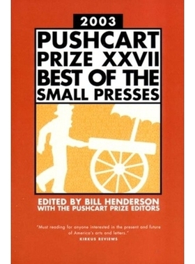 预订 The Pushcart Prize XXVII: Best of the Small Presses 2003 Edition 推车奖XXVII：2003年*小型印刷机: 9781888889352
