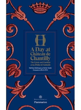 预订 A Day at Château de Chantilly: The Estate And Gardens Of The Duke Of Aumale 一天的风景艺术系列：尚蒂伊城堡的一天：