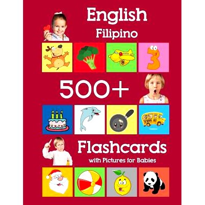 预订 English Filipino 500 Flashcards with Pictures for Babies: Learning homeschool frequency words flash cards for child