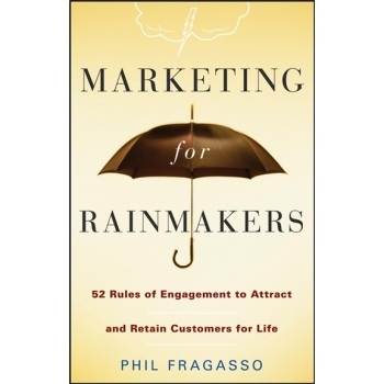 预订 Marketing for Rainmakers: 52 Rules of Engagement to Attract and Retain Customers for Life 喷灌设备营销：始终吸引并