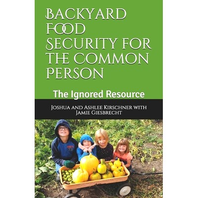 预订 Backyard Food Security for the Common Person: The Ignored Resource: 9781999010232