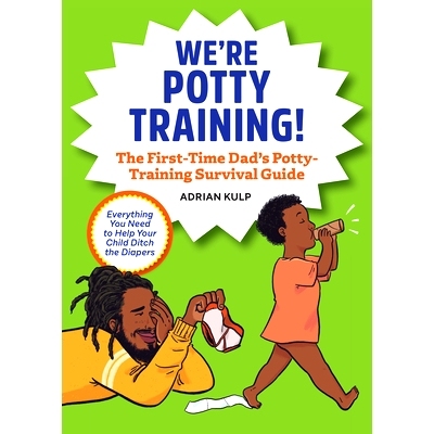 预订 We’re Potty Training!: The First-Time Dad’s Potty-Training Survival Guide: 9781648765636