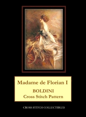 预订 Madame de Florian I: Boldini Cross Stitch Pattern: 9798398835236