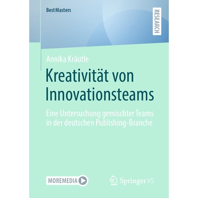 预订 Kreativität von Innovationsteams: Eine Untersuchung gemischter Teams in der deutschen Publishing-Branche: 97836584