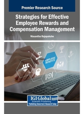 预订 Strategies for Effective Employee Rewards and Compensation Management: 9798337338200
