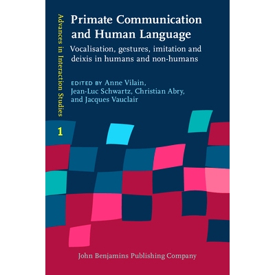预订 Primate Communication and Human Language: Vocalisation, Gestures, Imitation and Deixis in Humans and Non-humans 灵