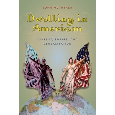 Dissent, Empire, and Globalization