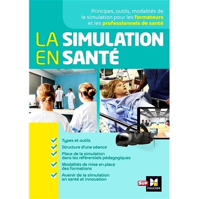 预订 La simulation en santé : principes, outils, modalités de la simulation pour les formateurs et les professionnels