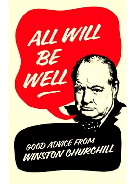 预订 All Will Be Well: Good Advice From Winston Churchill: 9780091941499