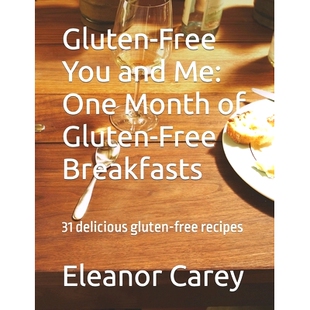预订 Gluten-Free You and Me: One Month of Gluten-Free Breakfasts: 31 delicious gluten-free recipes: 9798481323138