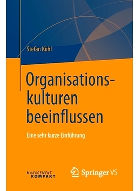 预订 Organisationskulturen beeinflussen: Eine sehr kurze Einführung: 9783658201968